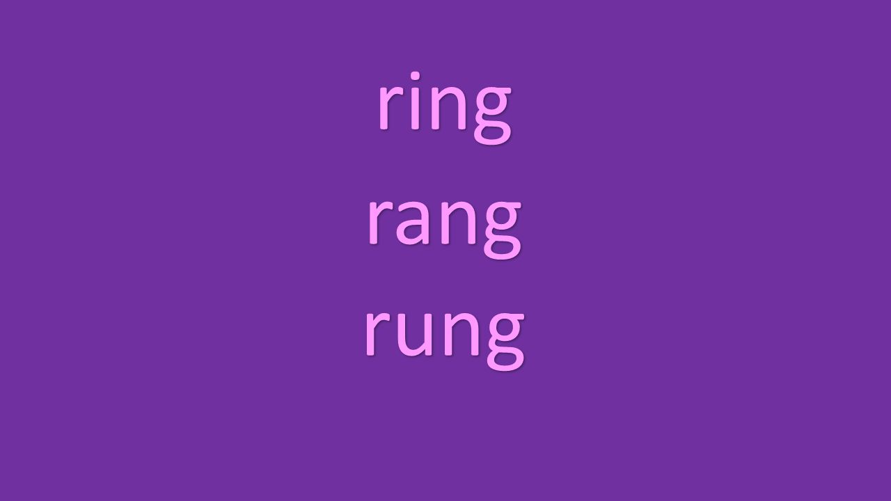 ring rang rung