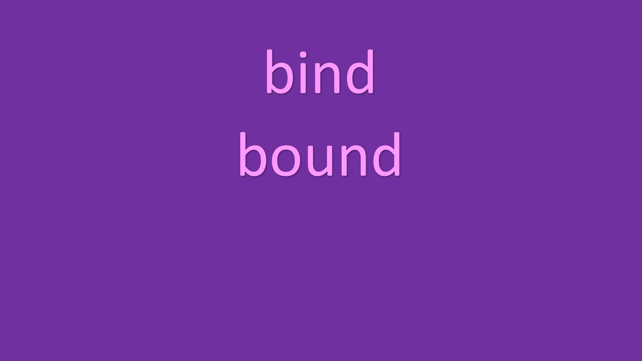 bind bound