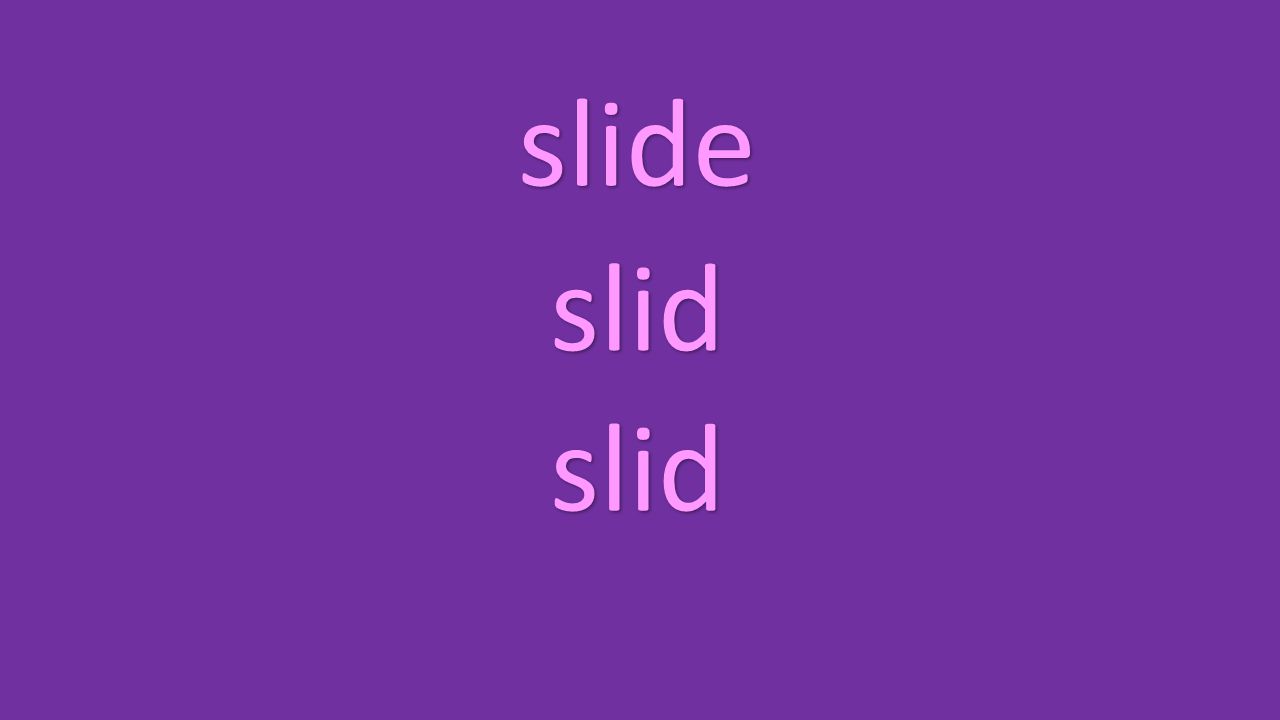 slide slid slid