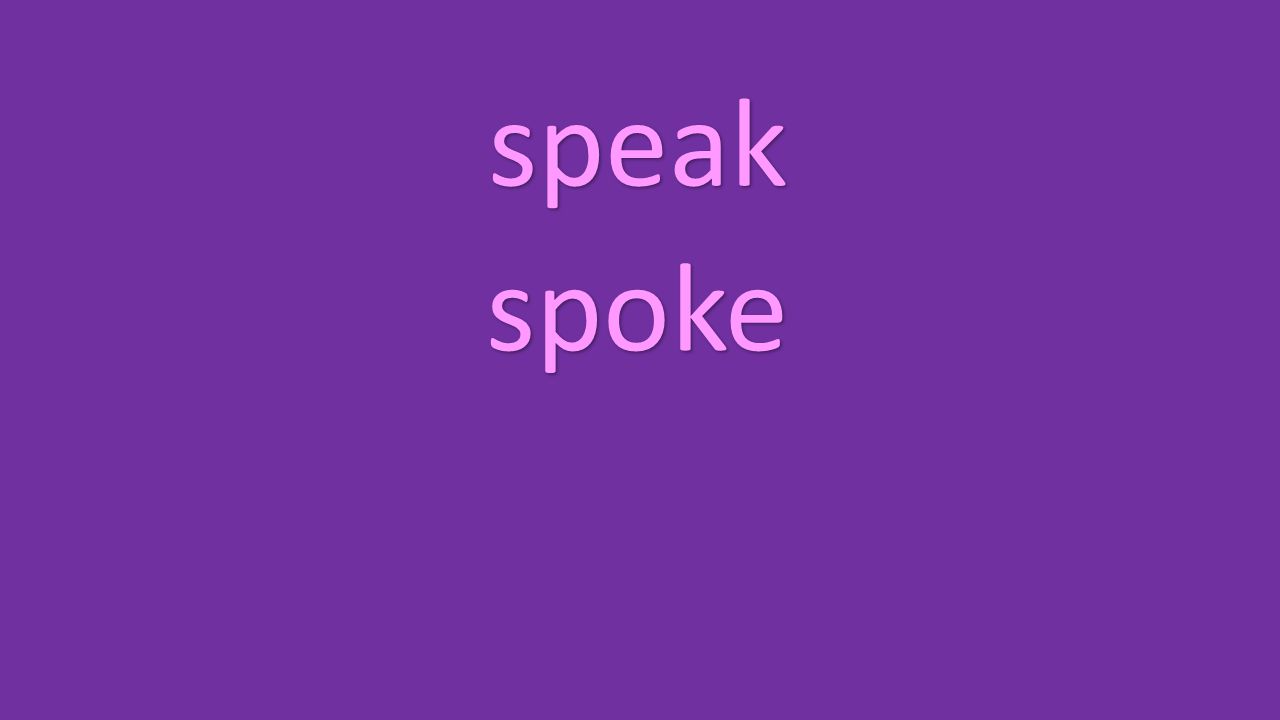 speak spoke