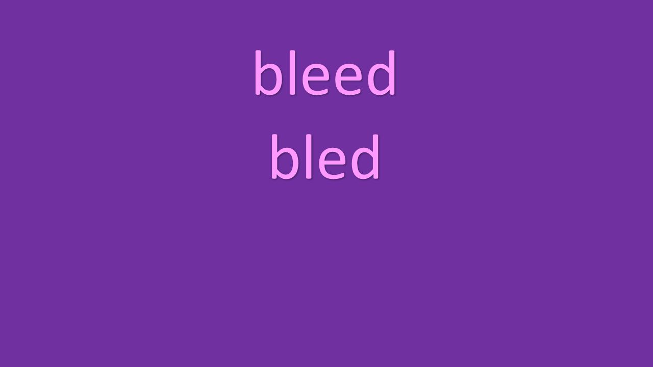 bleed bled