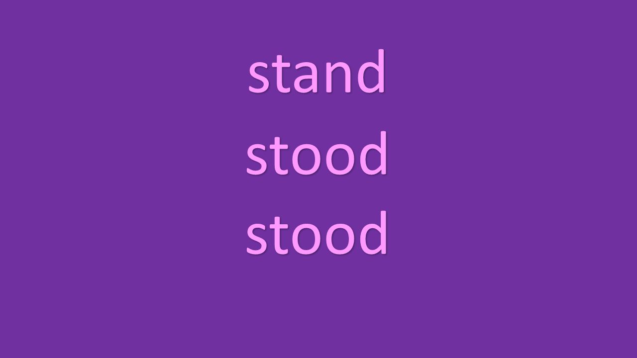 stand stood stood