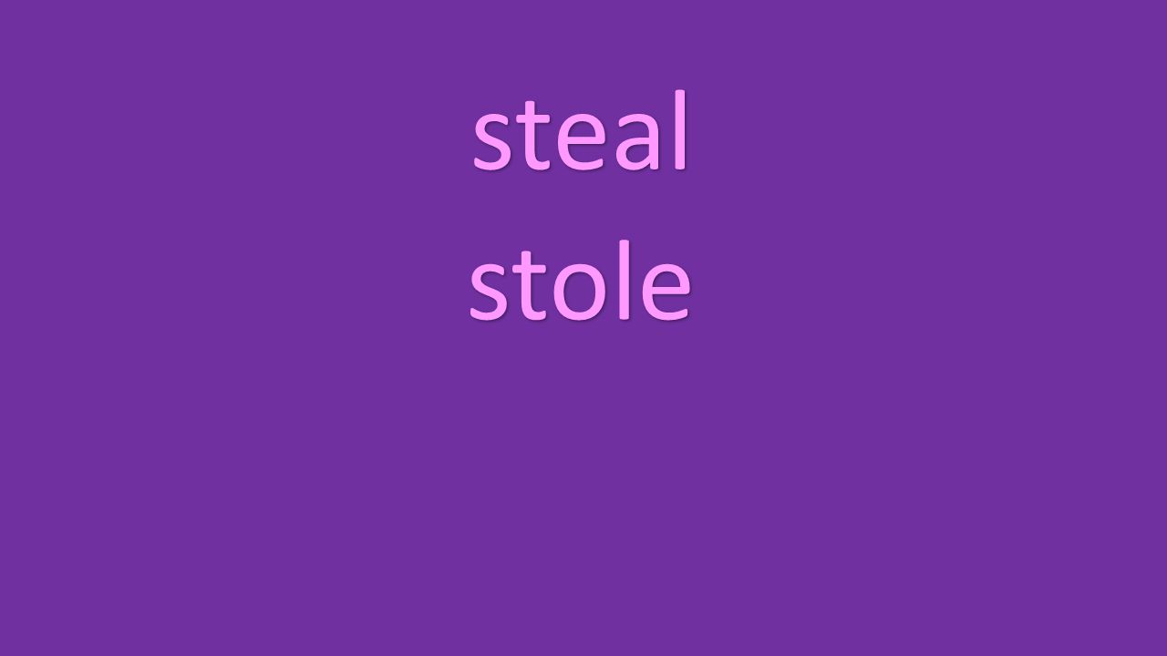 steal stole