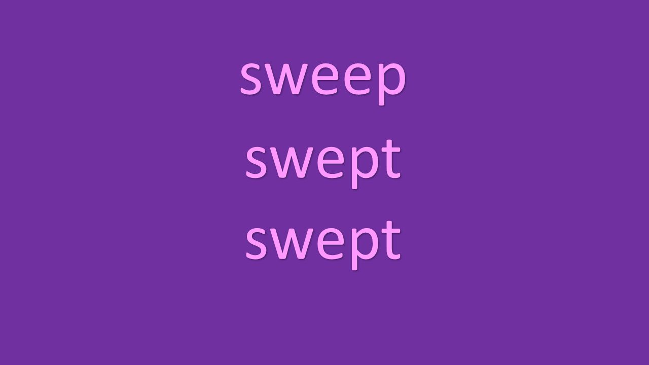 sweep swept swept
