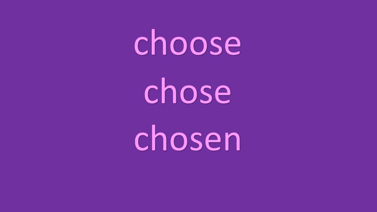 choose chose chosen