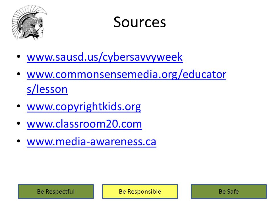 Sources     s/lesson   s/lesson Be RespectfulBe ResponsibleBe Safe