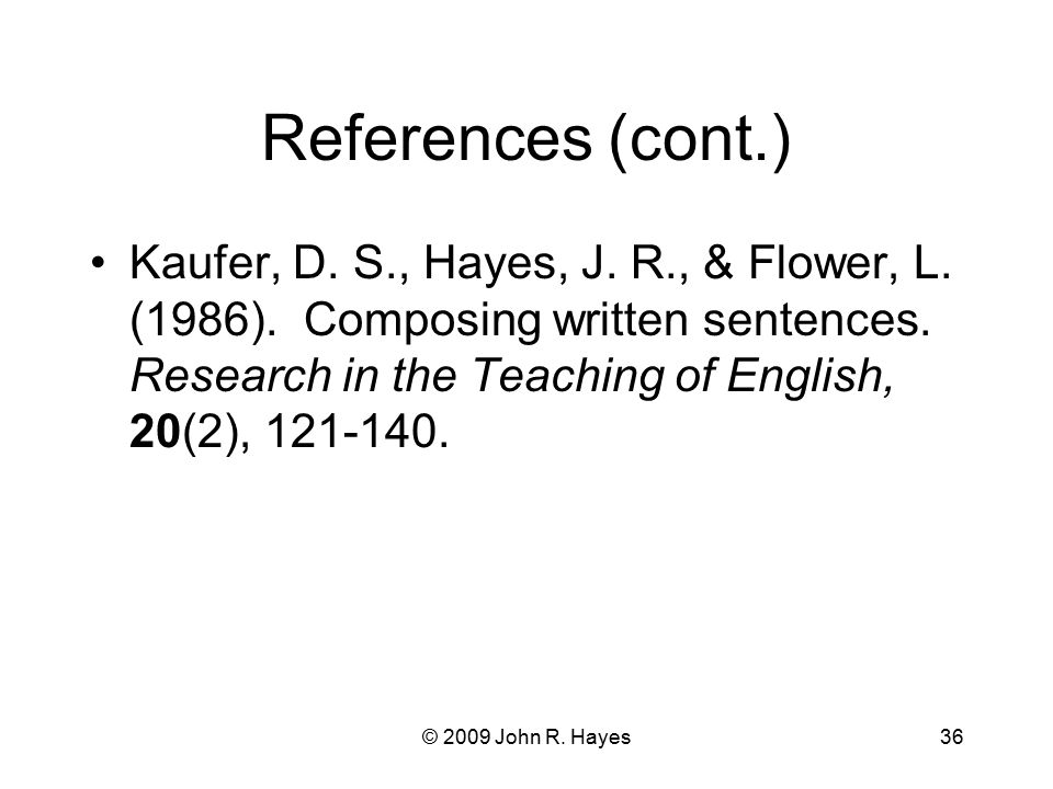 References (cont.) Kaufer, D. S., Hayes, J. R., & Flower, L.