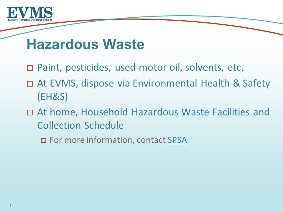  Paint, pesticides, used motor oil, solvents, etc.