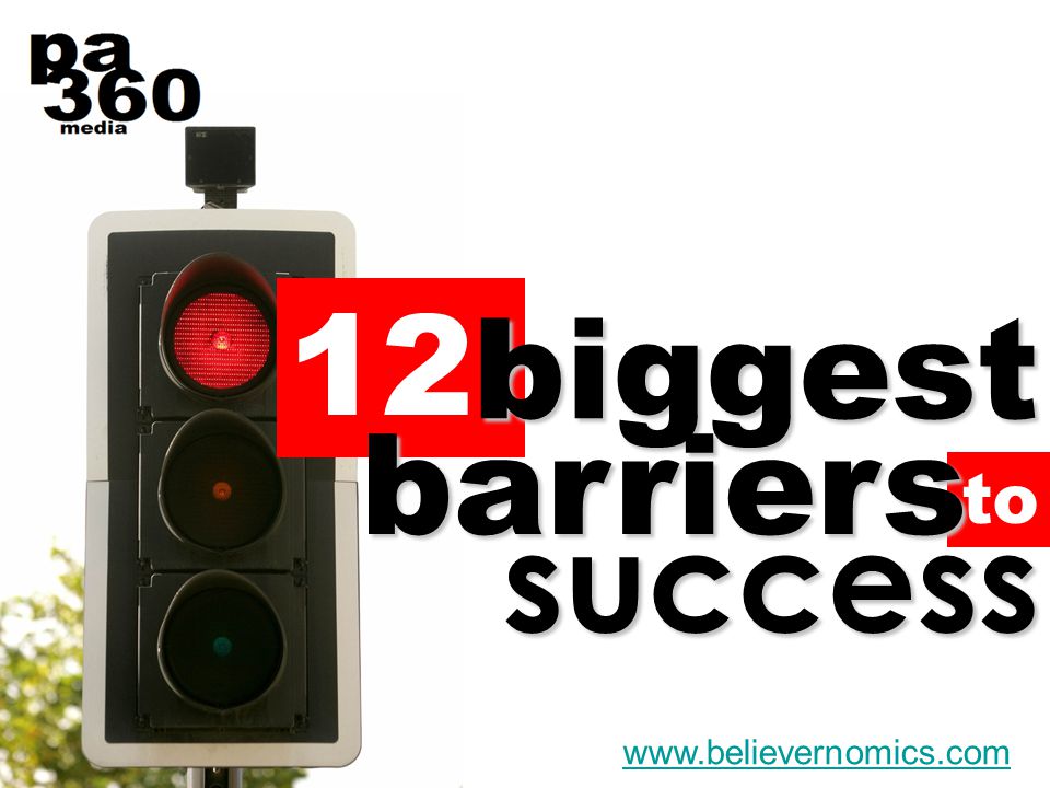 to 12 biggest barriers success