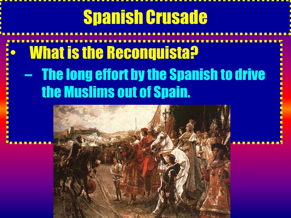 Spanish Crusade What is the Reconquista.