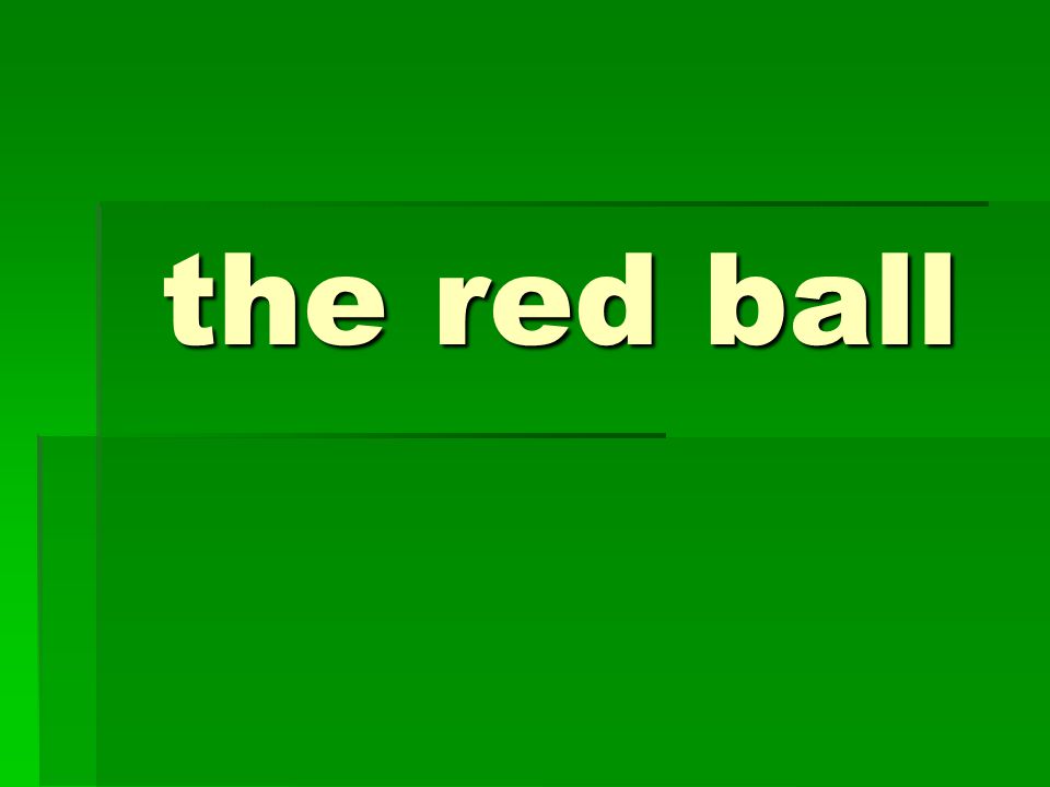 the red ball