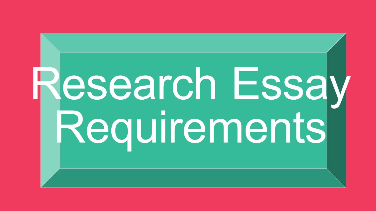 Research Essay Requirements