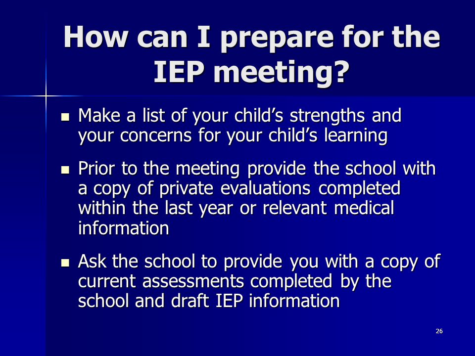 26 How can I prepare for the IEP meeting.