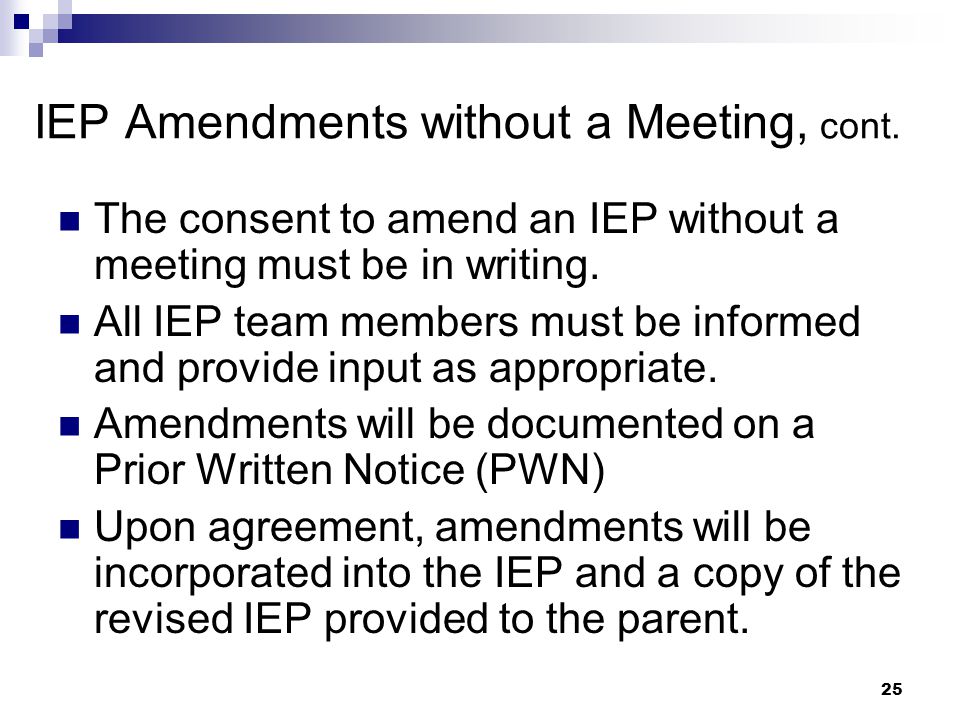 24 IEP Amendments without a Meeting, cont.