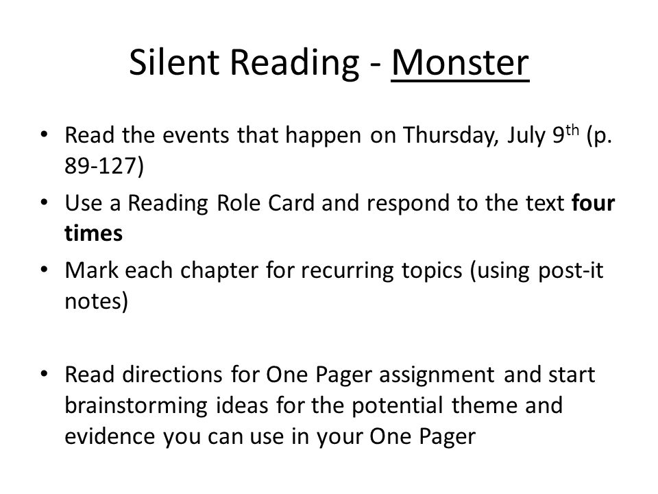 Silent Reading - Monster Read the events that happen on Thursday, July 9 th (p.