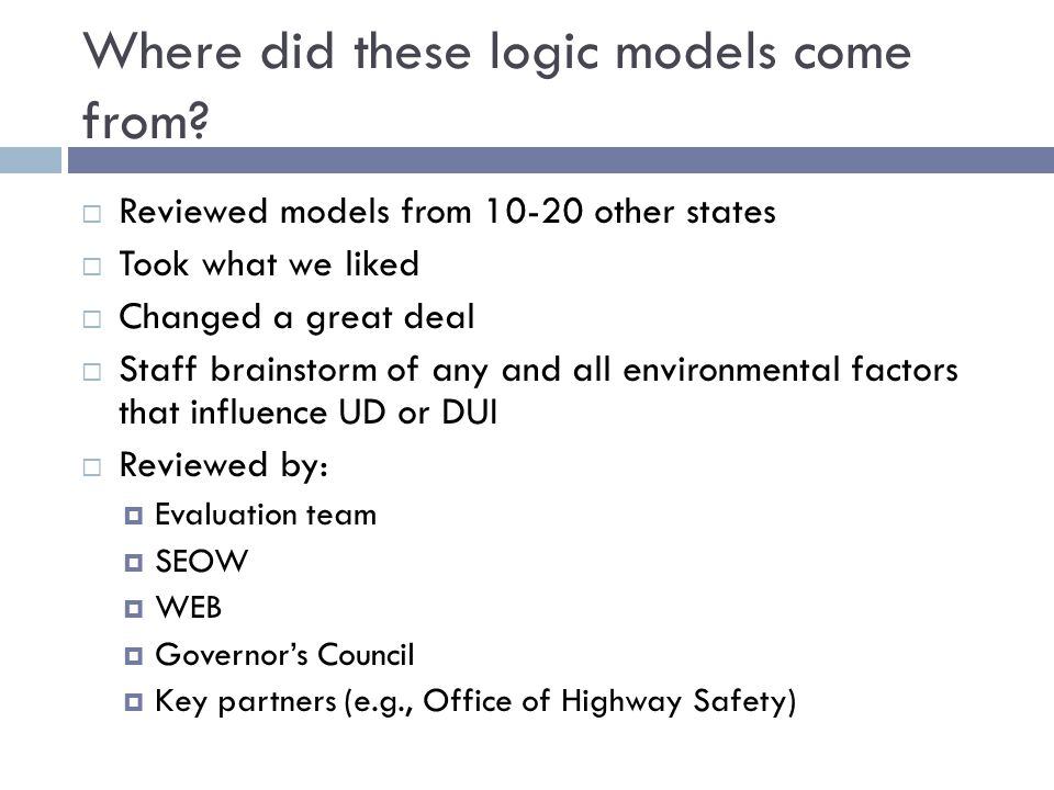 Where did these logic models come from.