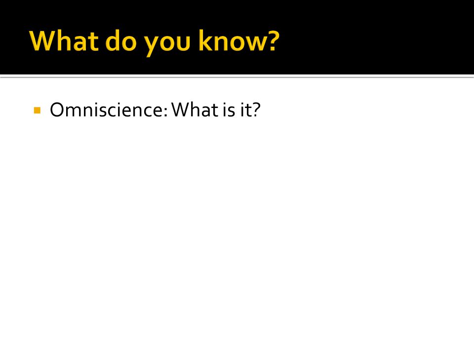  Omniscience: What is it