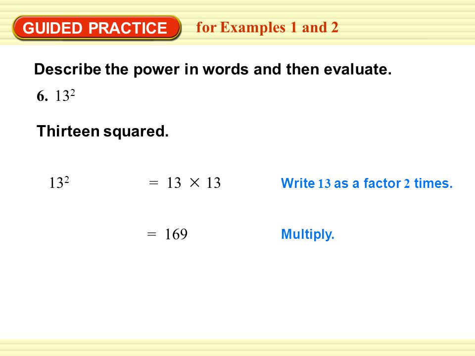 Reading Powers EXAMPLE 1 Power Repeated MultiplicationDescription in Words  y5y y y y y y 4 to the second power, or 4 squared 9 to the. - ppt download