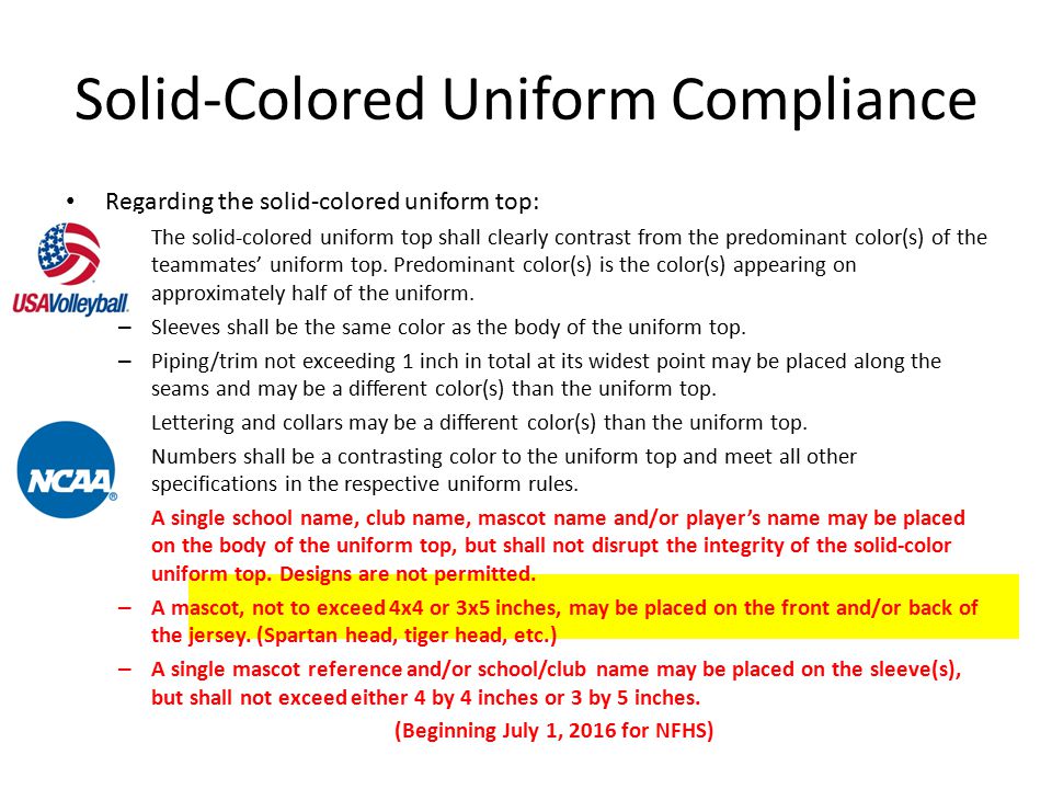 Solid-Colored Uniform Compliance Regarding the solid-colored uniform top: – The solid-colored uniform top shall clearly contrast from the predominant color(s) of the teammates’ uniform top.