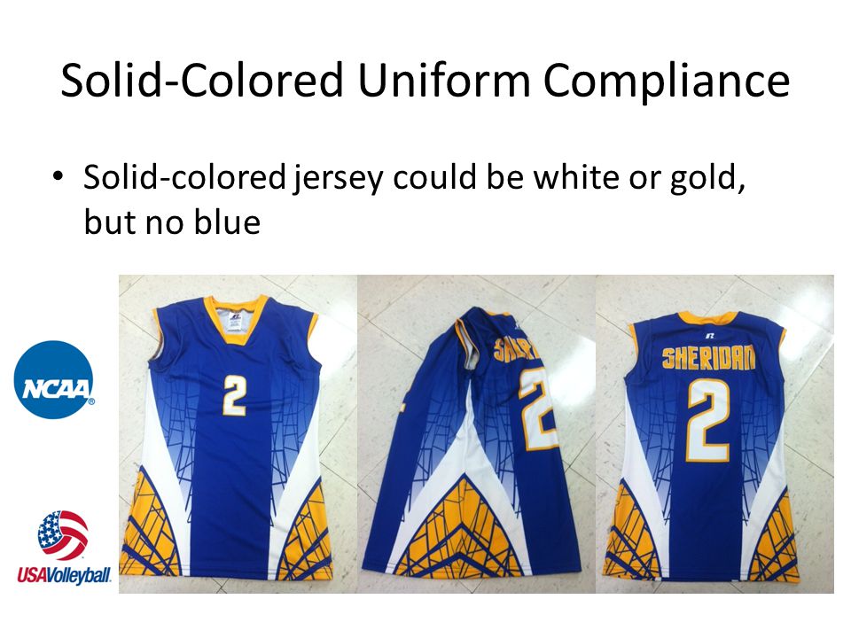 Solid-Colored Uniform Compliance Solid-colored jersey could be white or gold, but no blue