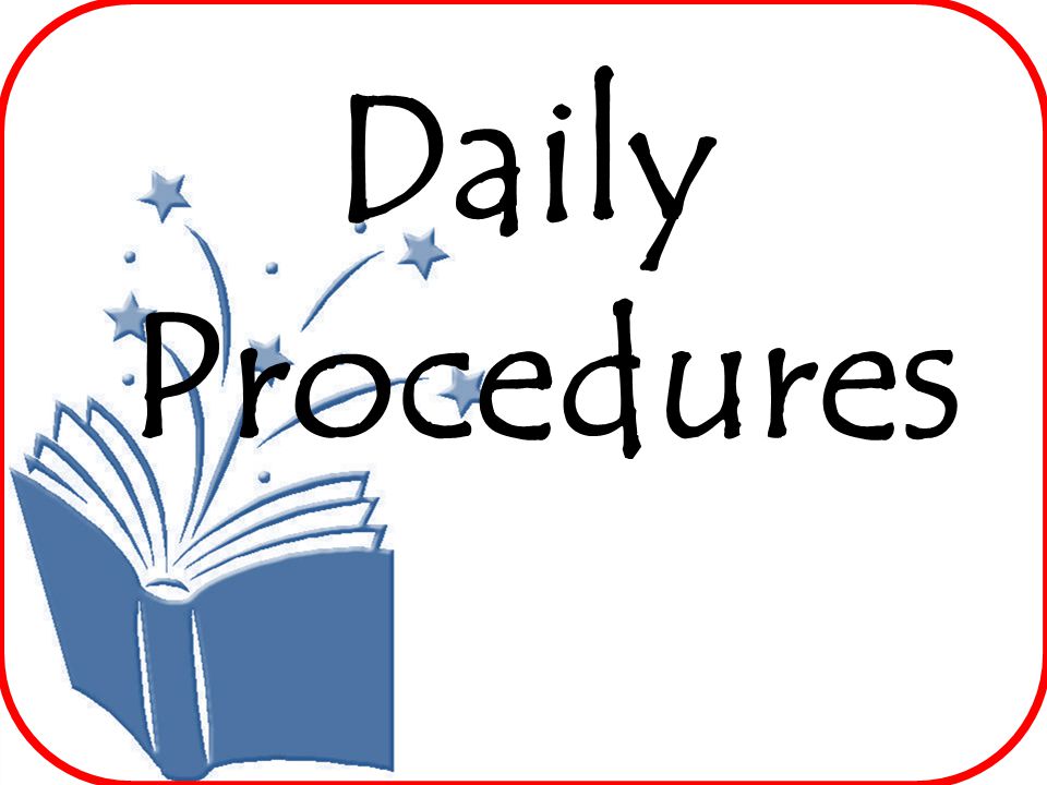 Daily Procedures