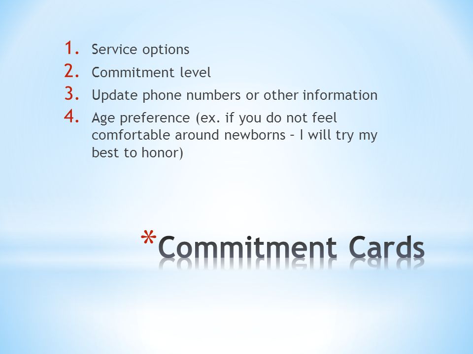 1. Service options 2. Commitment level 3. Update phone numbers or other information 4.