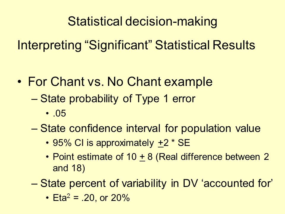 Statistical decision-making Interpreting Significant Statistical Results For Chant vs.