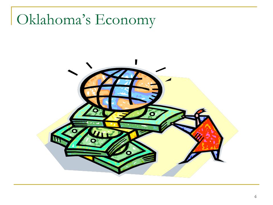 6 Oklahoma’s Economy