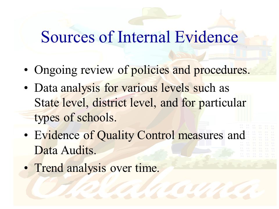 Sources of Internal Evidence Ongoing review of policies and procedures.