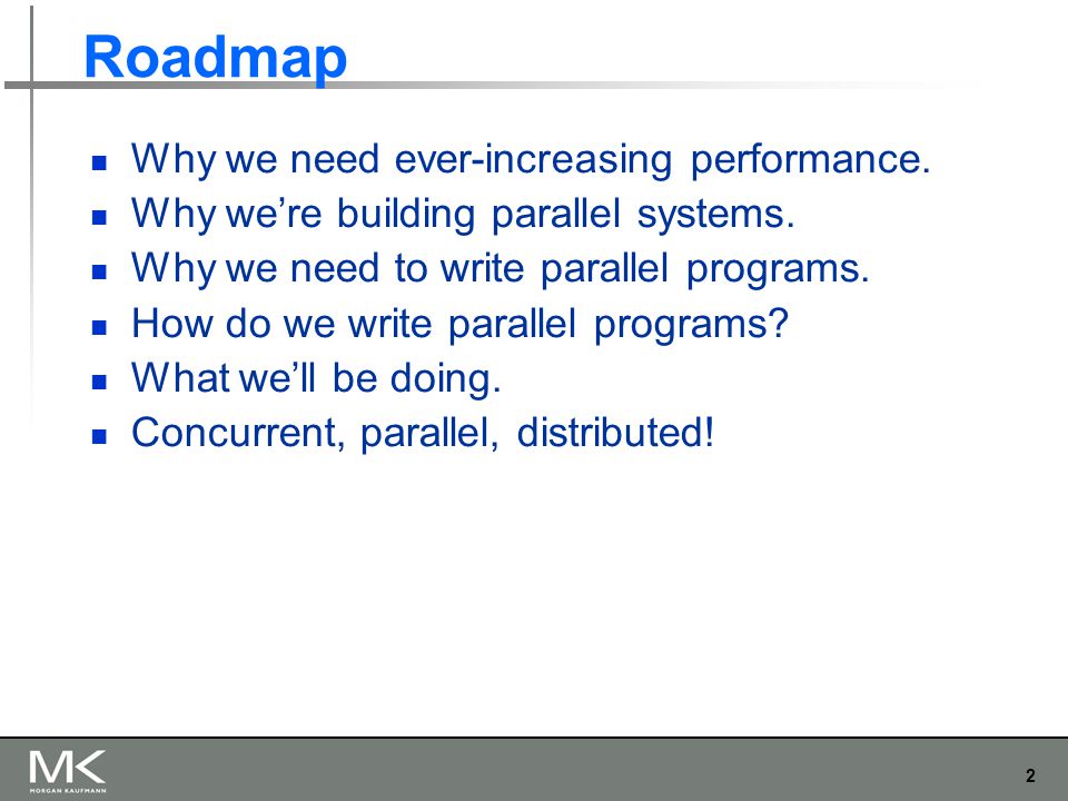 2 Roadmap Why we need ever-increasing performance.