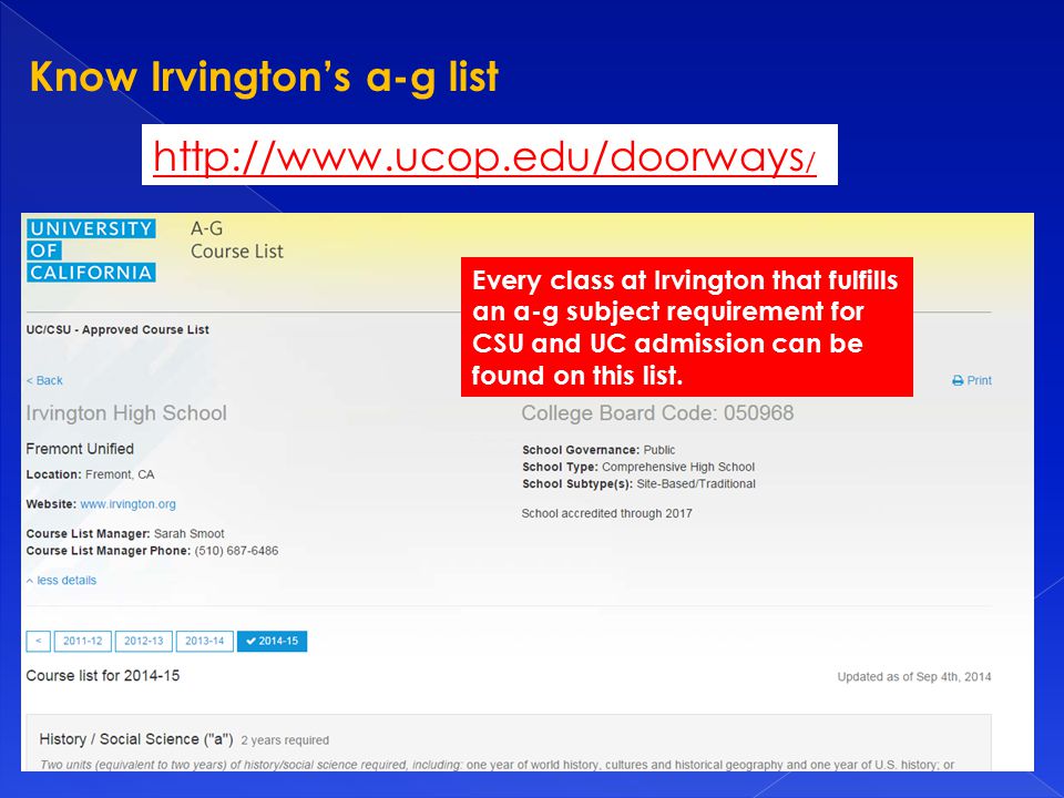 Know Irvington’s a-g list   / Every class at Irvington that fulfills an a-g subject requirement for CSU and UC admission can be found on this list.