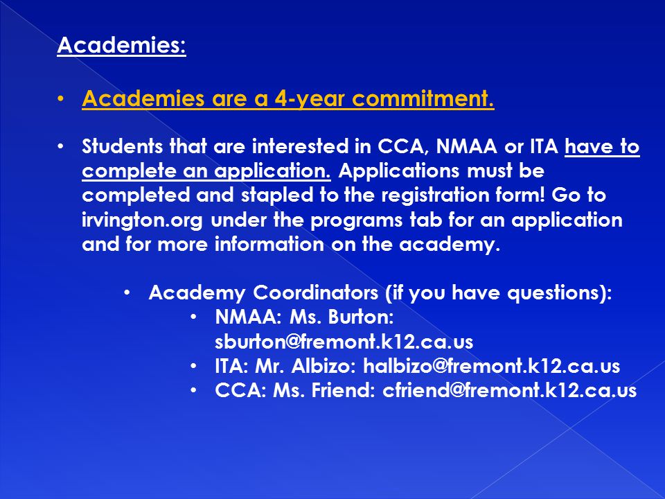 Academies: Academies are a 4-year commitment.