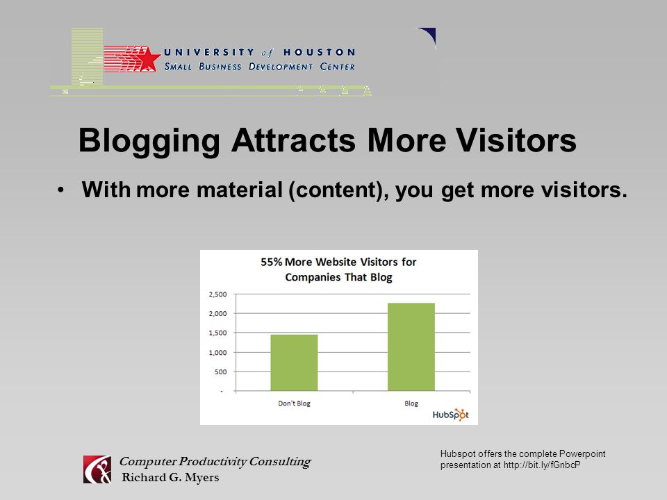 Blogging Attracts More Visitors With more material (content), you get more visitors.