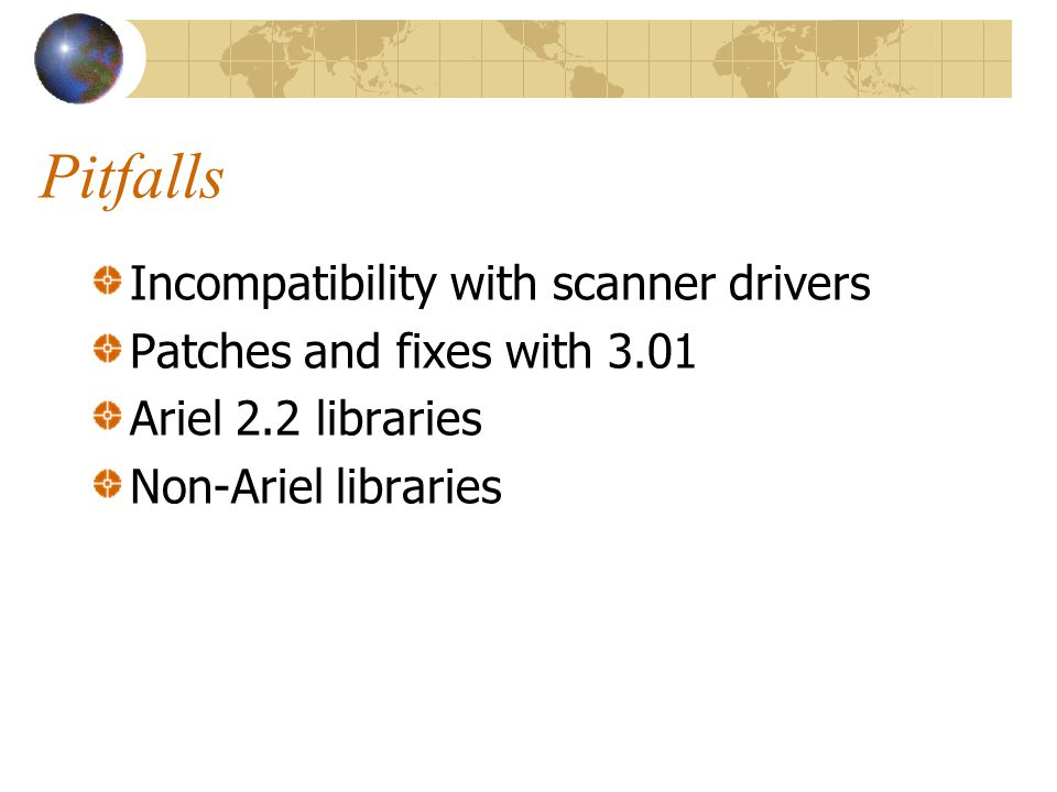 Incompatibility with scanner drivers Patches and fixes with 3.01 Ariel 2.2 libraries Non-Ariel libraries