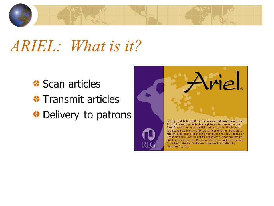 ARIEL: What is it Scan articles Transmit articles Delivery to patrons