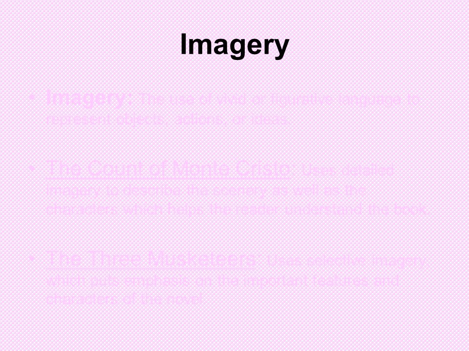 Imagery Imagery: The use of vivid or figurative language to represent objects, actions, or ideas.