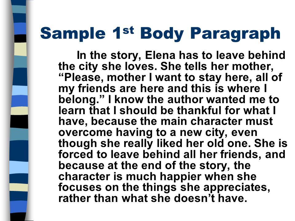 Sample 1 st Body Paragraph In the story, Elena has to leave behind the city she loves.