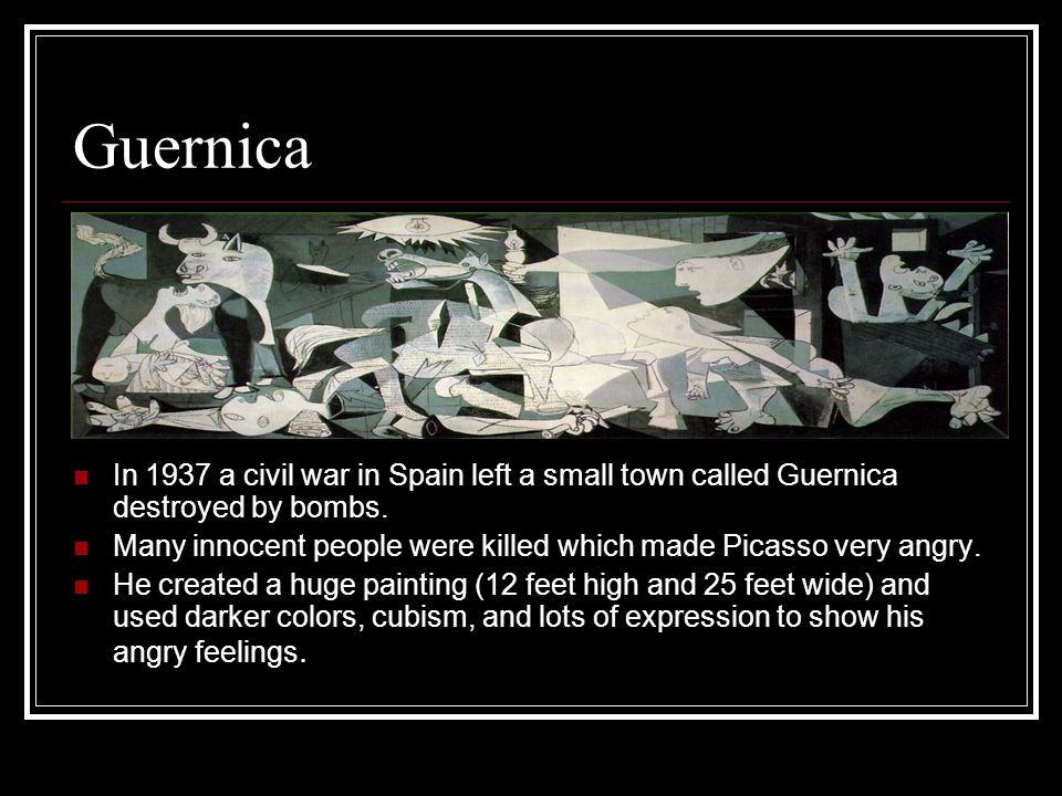 Guernica In 1937 a civil war in Spain left a small town called Guernica destroyed by bombs.