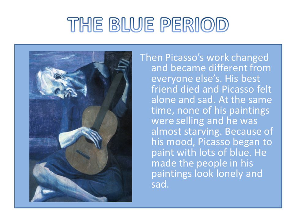 Then Picasso’s work changed and became different from everyone else’s.