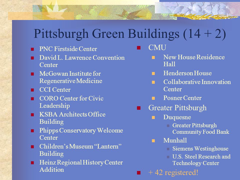 Pittsburgh Green Buildings (14 + 2) PNC Firstside Center David L.