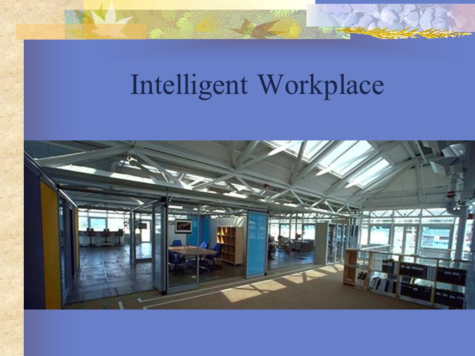 Intelligent Workplace