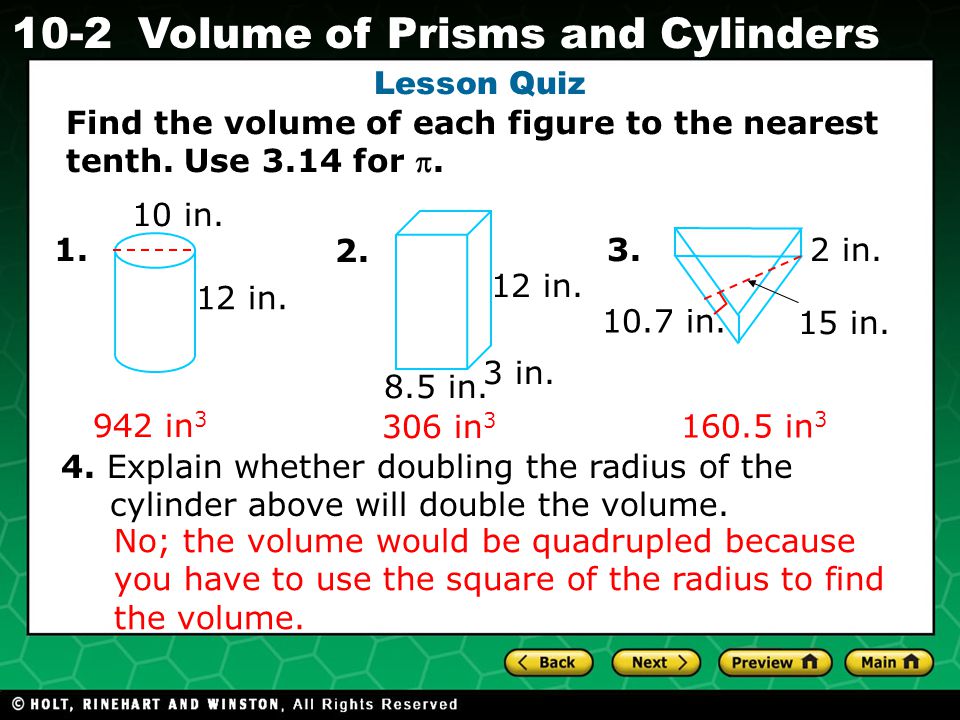 Holt CA Course Volume of Prisms and Cylinders Lesson Quiz Find the volume of each figure to the nearest tenth.