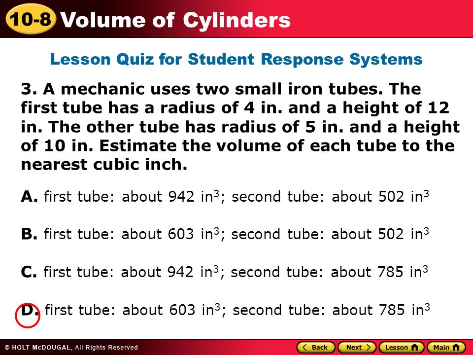 10-8 Volume of Cylinders 3. A mechanic uses two small iron tubes.