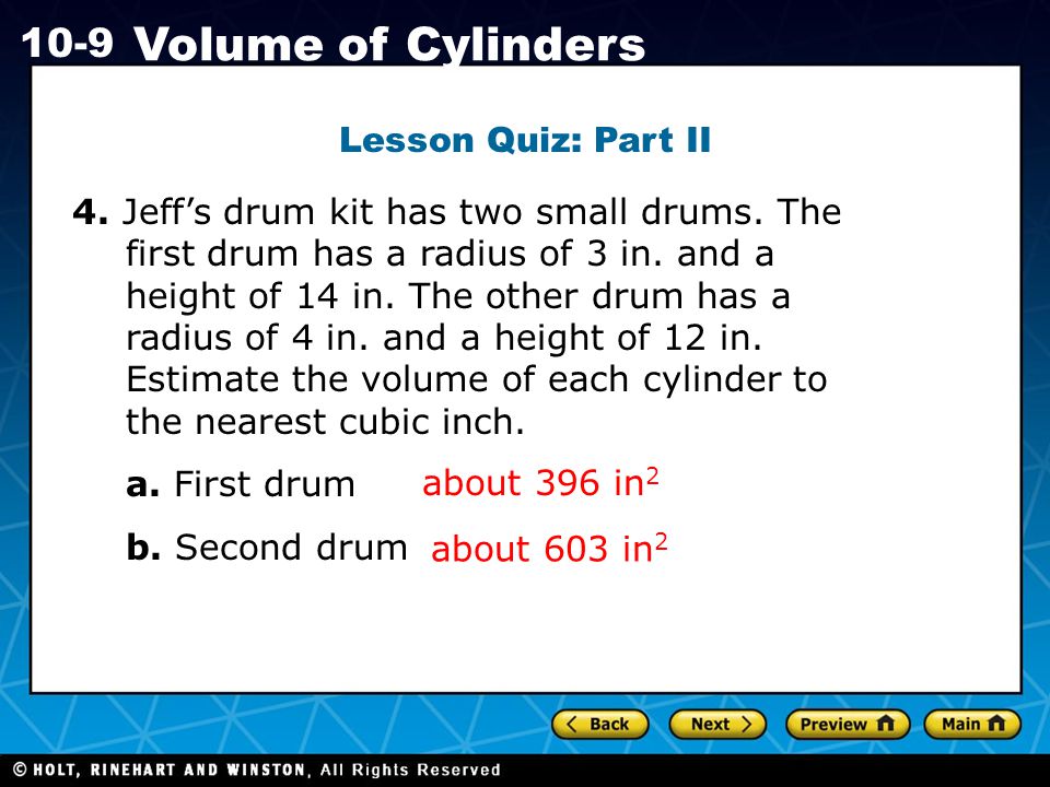 Holt CA Course Volume of Cylinders Lesson Quiz: Part II about 396 in 2 4.