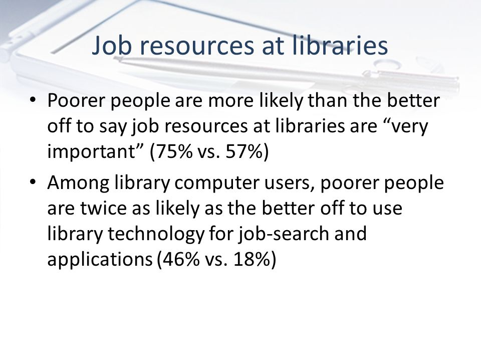 Job resources at libraries Poorer people are more likely than the better off to say job resources at libraries are very important (75% vs.