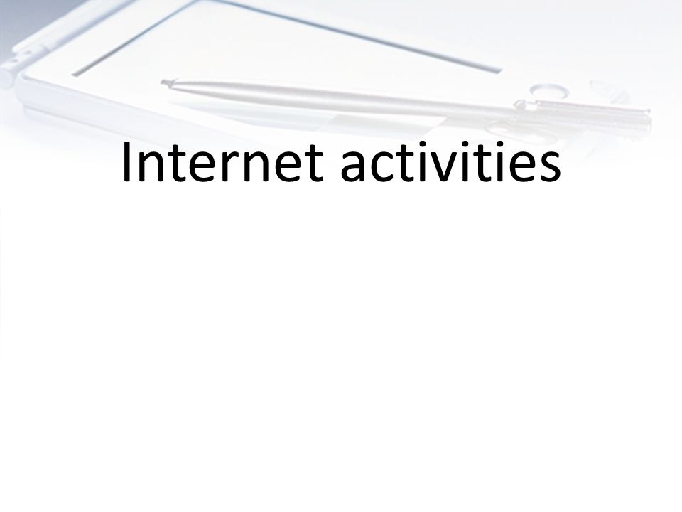 Internet activities