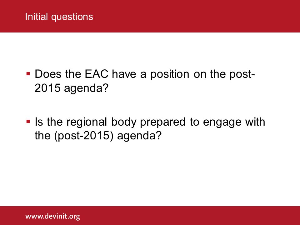 Initial questions  Does the EAC have a position on the post agenda.
