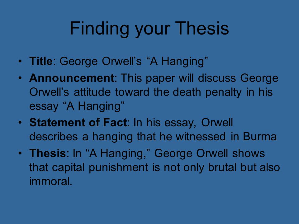 What is the thesis statement of the essay a hanging