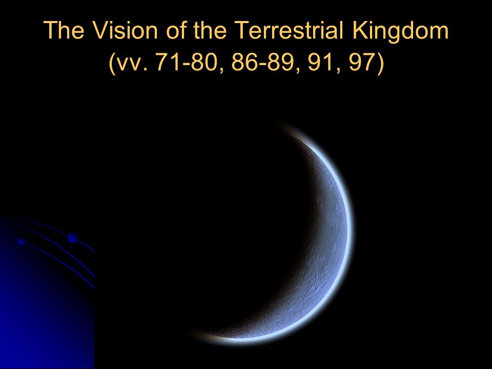 The Vision of the Terrestrial Kingdom (vv , 86-89, 91, 97)