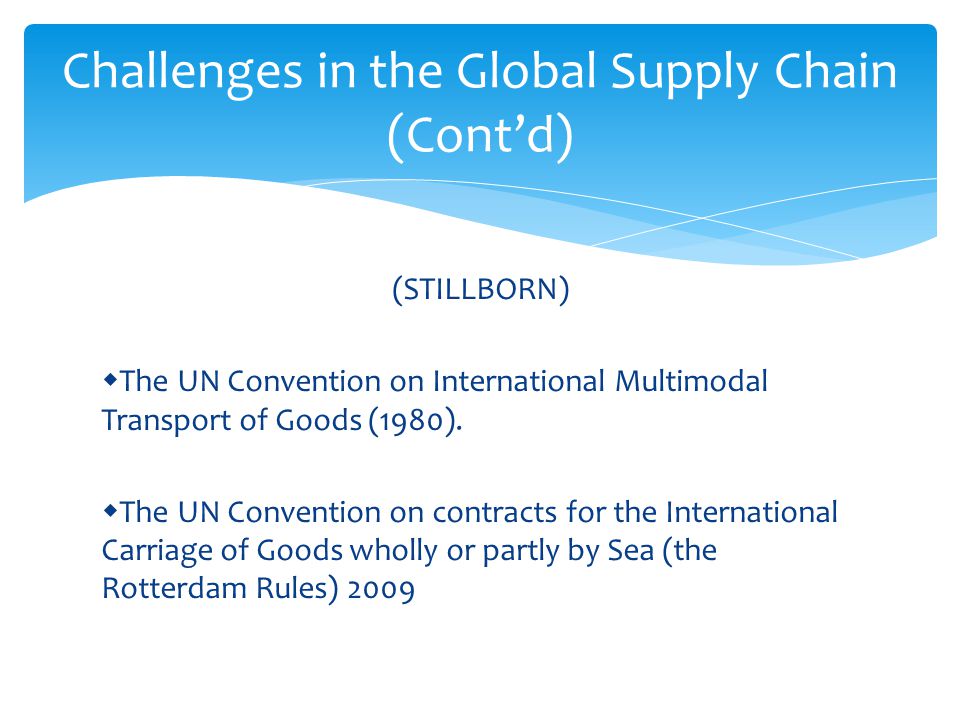 (STILLBORN)  The UN Convention on International Multimodal Transport of Goods (1980).